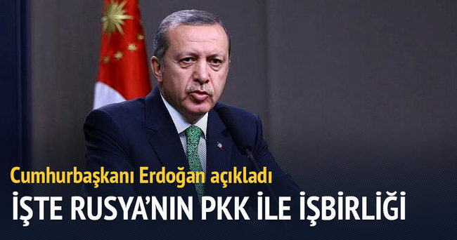 Erdoğan açıkladı! İşte Rusya’nın PKK ile işbirliği