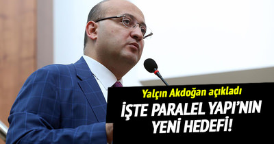 Akdoğan, Paralel Yapı’nın yeni hedefini açıkladı