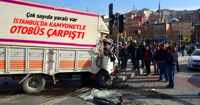 İstanbul’da kamyonetle ve otobüs çarpıştı