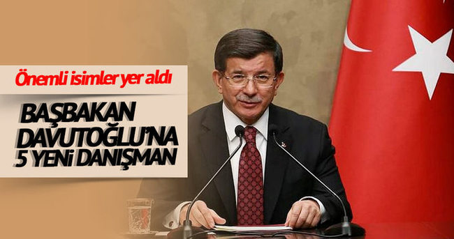 Başbakan Davutoğlu’na 5 yeni danışman