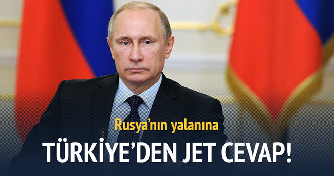 Rusya’nın yalanına Türkiye’den jet yanıt!