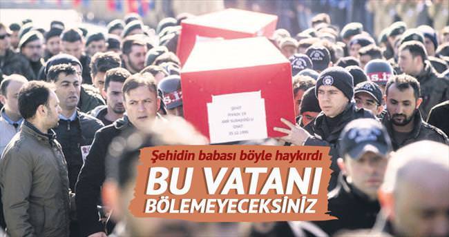 Kalleşler, bu vatanı bölemeyeceksiniz