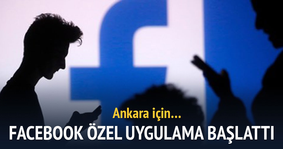 Facebook’tan Ankara’daki terör saldırısı için yeni uygulama