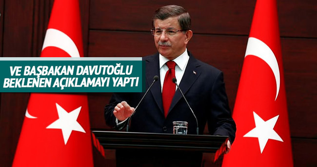 Başbakan Davutoğlu beklenen açıklamayı yaptı
