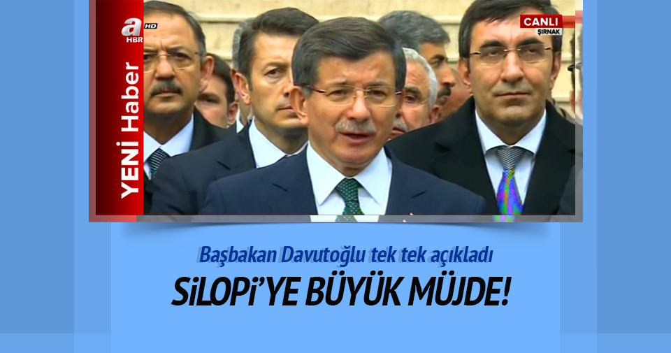 Başbakan Davutoğlu’ndan Silopi’ye müjde