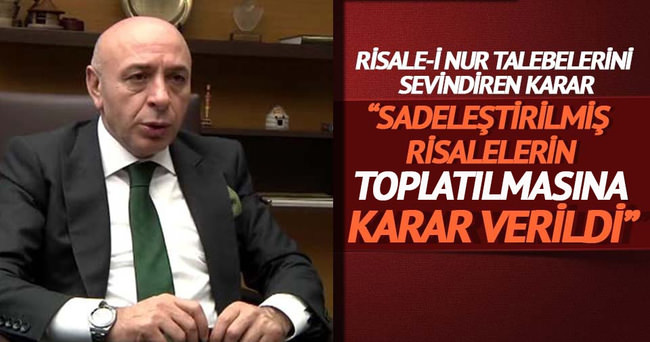 Sadeleştirilmiş risalelerin toplatılmasına karar verildi