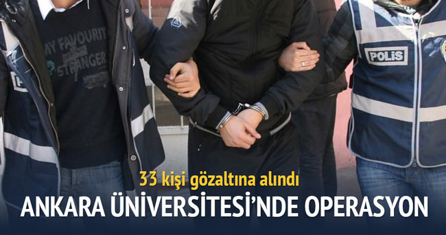 Ankara Üniversitesi’nde operasyon