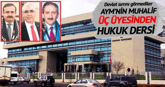 AYM’nin muhalif üç üyesinden hukuk dersi