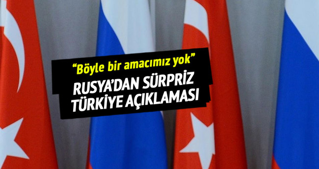 Rusya’dan şaşırtan Türkiye açıklaması