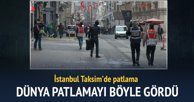 Dünya Taksim’deki patlamayı böyle gördü