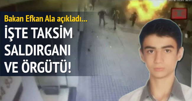 İçişleri Bakanı Taksim saldırganının kimliğini açıkladı!