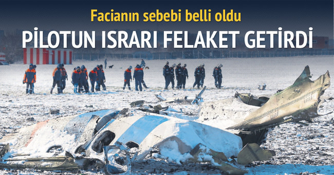 Felaketin nedeni pilotun iniş ısrarı