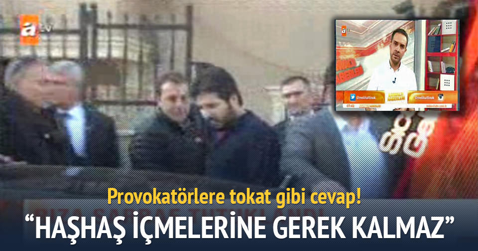 Haşhaş içmelerine gerek kalmaz