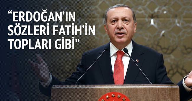 Erdoğan’ın sözleri Fatih’in topları gibi