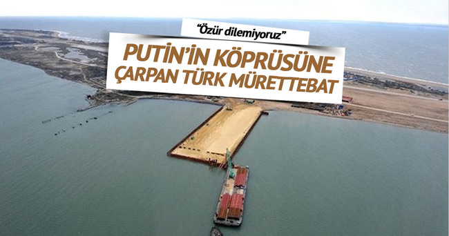 Türk gemisi mürettebatı Putin’den özür dilemeyi reddetti