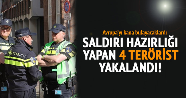 Saldırı hazırlığındaki 4 terörist gözaltına alındı!