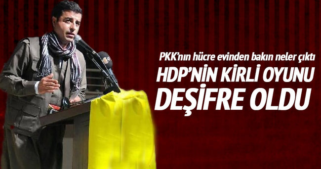 HDP’nin kirli oyunu deşifre oldu