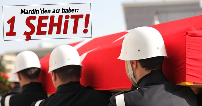 Mardin’den acı haber: 1 Şehit