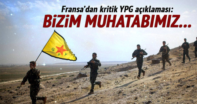 Fransa’dan YPG açıklaması: Bizim muhatabımız...