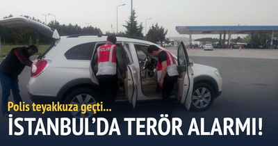 İstanbul’da terör alarmı!