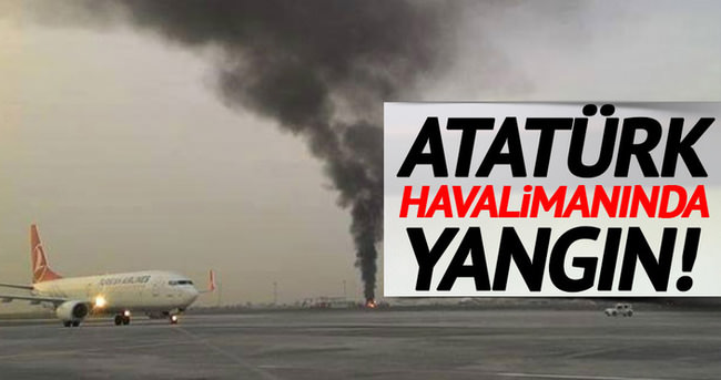 Atatürk Havalimanı apronunda yangın