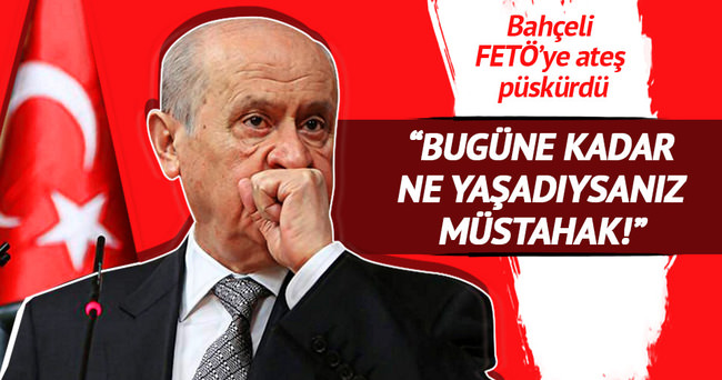 Bahçeli FETÖ’ye ateş püskürdü