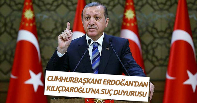 Cumhurbaşkanı Erdoğan’dan Kılıçdaroğlu hakkında suç duyurusu