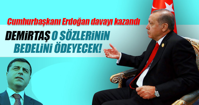 Cumhurbaşkanı Erdoğan Demirtaş’tan tazminat kazandı!