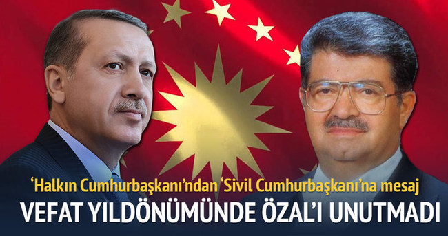 Cumhurbaşkanı Erdoğan’dan ’Özal’ mesajı