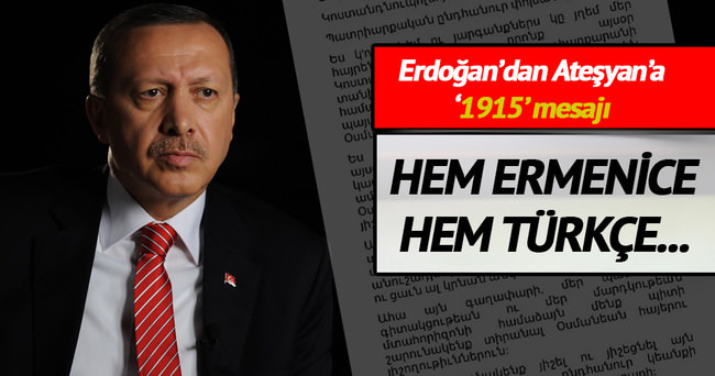 Cumhurbaşkanı Erdoğan’dan Ateşyan’a ’1915’ mesajı