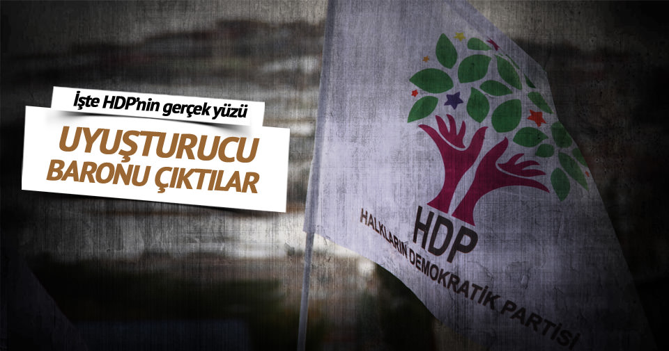 Uyuşturucu baronları HDP’li çıktı