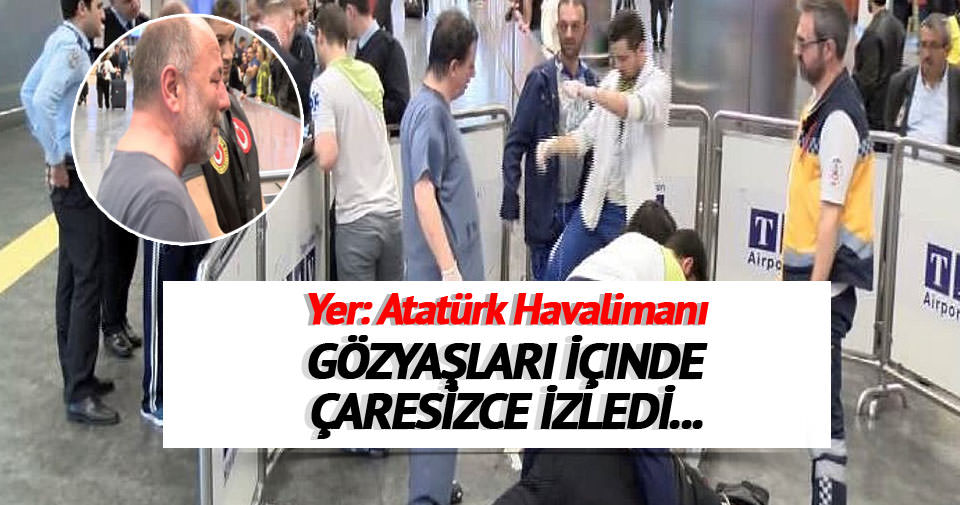 Atatürk Havalimanı’nda acı ölüm