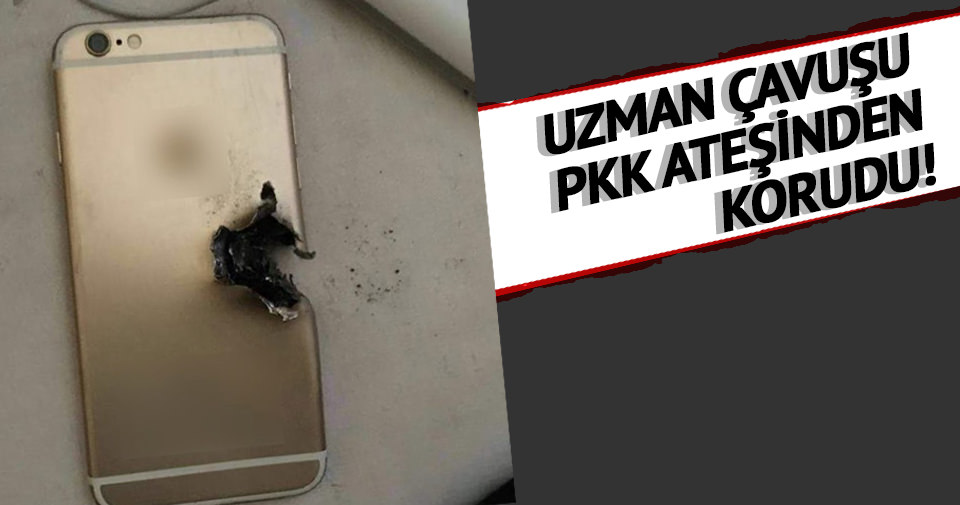 Uzman çavuşu PKK kurşunundan cep telefonu korudu