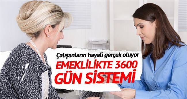 3 bin 600 günü bul erken emekli ol