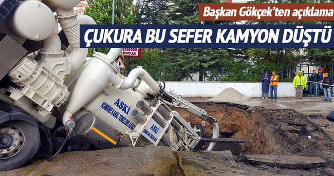 Ankara’daki çukura bu kez kamyon düştü
