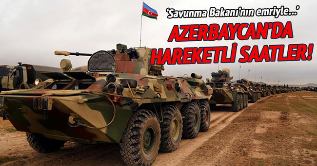 Azerbaycan ordusu tatbikata başladı!