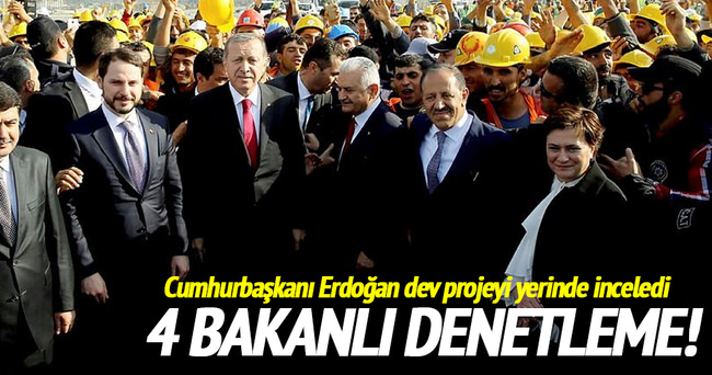 Cumhurbaşkanı Erdoğan büyük projeleri denetledi!