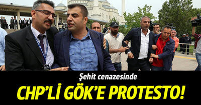 Şehit cenazesinde CHP’li Gök’e protesto