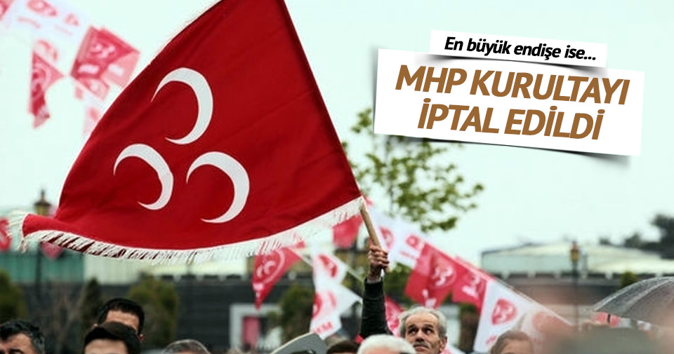 MHP kurultayı iptal