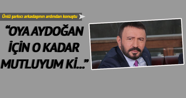 Mustafa Topaloğlu: Oya Aydoğan için o kadar mutluyum ki...