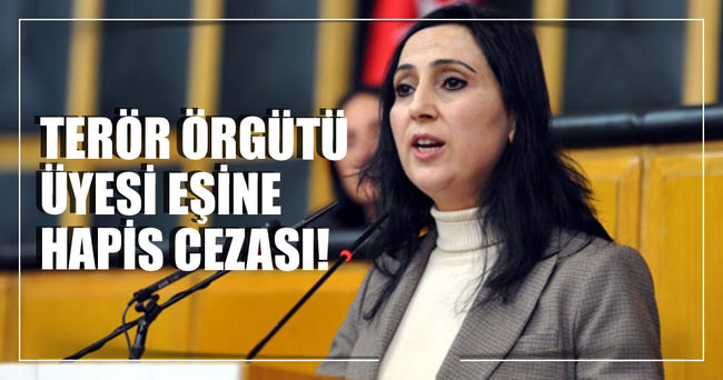 Figen Yüksekdağ’ın eşine 7 yıl 6 ay hapis cezası