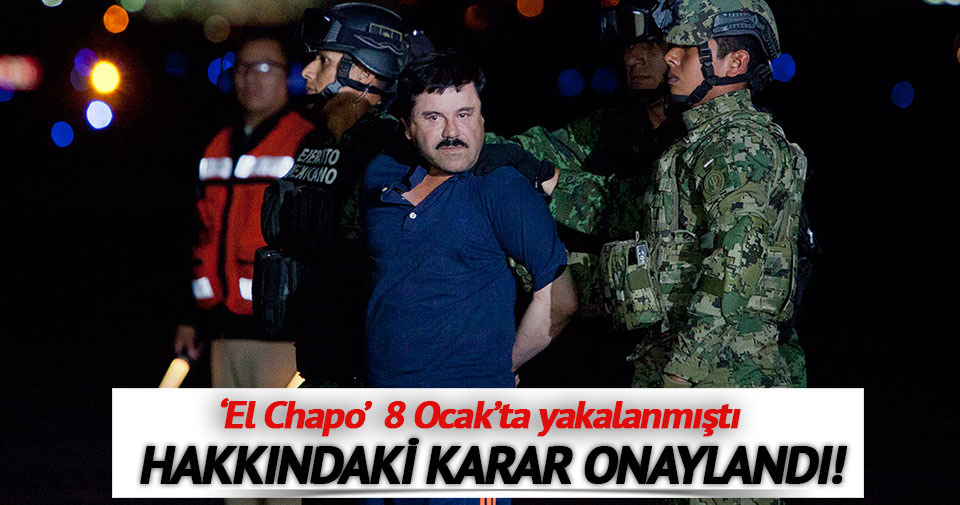 ’El Chapo’ ABD’ye iade edilecek