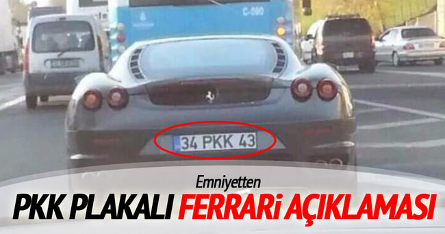 Emniyetten ’PKK Plakalı Ferrari’ açıklaması