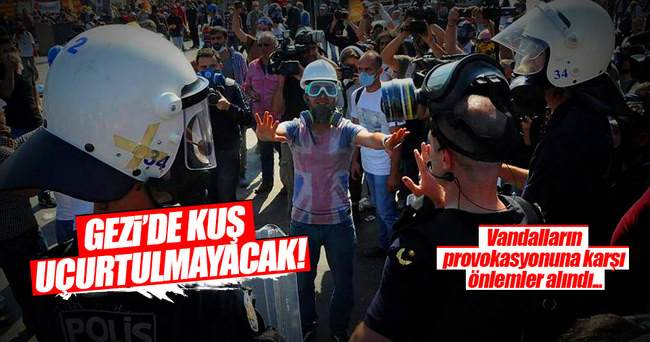 Gezi Parkı’nda olası provokasyonlara karşı önlem alındı