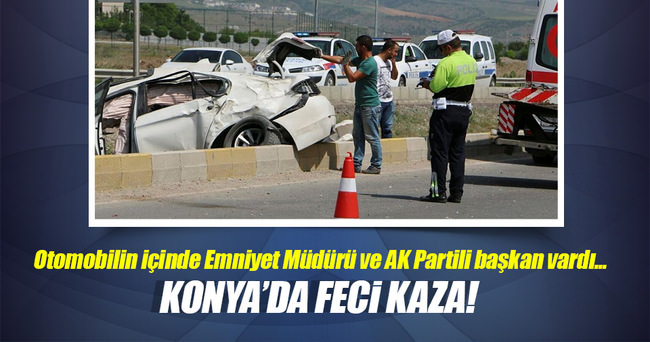 AK Parti İlçe Başkanı ve Emniyet Müdür trafik kazası geçirdi