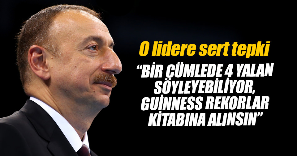 Aliyev’den Ermenistan Cumhurbaşkanı’na sert sözler