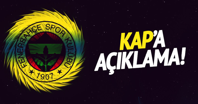 Fenerbahçe’den KAP’a açıklama