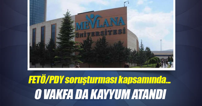 Konya’da FETÖ/PDY soruşturmasında Vakfa kayyum atandı