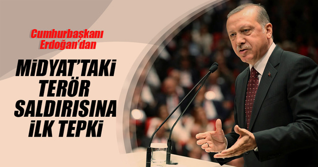 Cumhurbaşkanı Erdoğan Midyat’taki terör saldırısını lanetledi