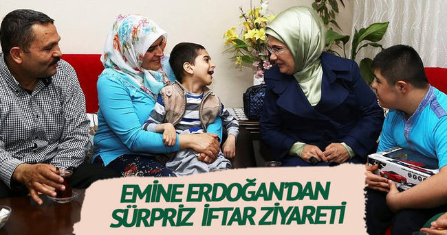 Emine Erdoğan, Sevinmiş Ailesi’ne sürpriz iftar ziyareti yaptı